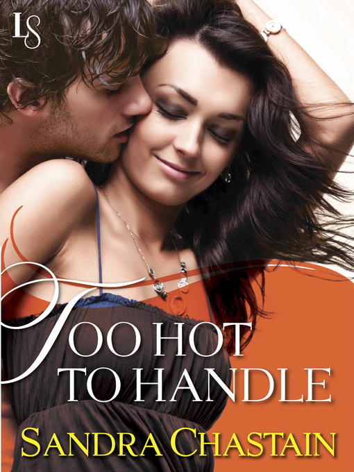 Title details for Too Hot to Handle by Sandra Chastain - Available